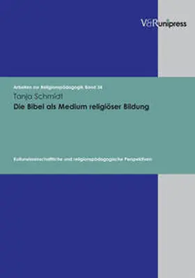 Schmidt | Die Bibel als Medium religiöser Bildung | Buch | 978-3-89971-427-2 | sack.de