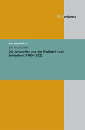 Hasecker |  Die Johanniter und die Wallfahrt nach Jerusalem (1480-1522) | Buch |  Sack Fachmedien