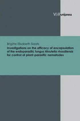 Slaats |  Investigations on the efficacy of encapsulation of the endoparasitic fungus Hirsutella rhossiliensis for control of plant-parasitic nematodes | Buch |  Sack Fachmedien