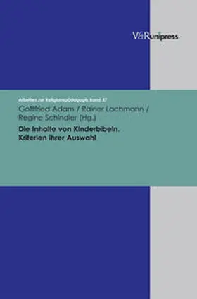 Adam / Lachmann / Schindler | Die Inhalte von Kinderbibeln | Buch | 978-3-89971-489-0 | sack.de