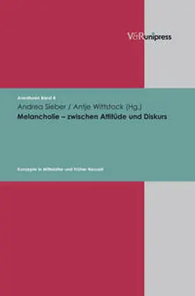 Sieber / Wittstock |  Melancholie – zwischen Attitüde und Diskurs | Buch |  Sack Fachmedien