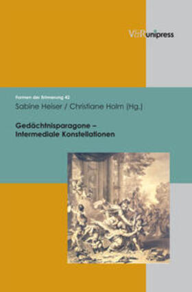 Heiser / Holm |  Gedächtnisparagone - Intermediale Konstellationen | Buch |  Sack Fachmedien