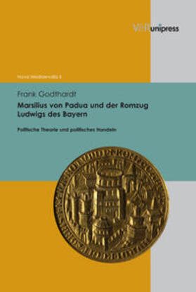 Godthardt |  Marsilius von Padua und der Romzug Ludwigs des Bayern | Buch |  Sack Fachmedien