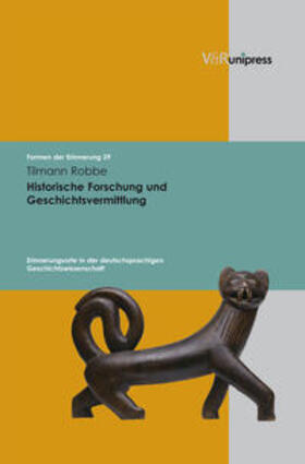 Robbe |  Robbe, T: Historische Forschung und Geschichtsvermittlung | Buch |  Sack Fachmedien