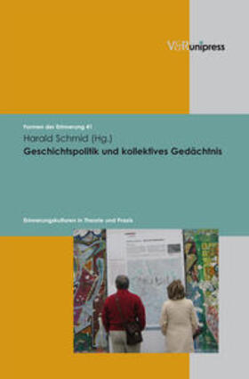 Schmid |  Geschichtspolitik und kollektives Gedächtnis | Buch |  Sack Fachmedien