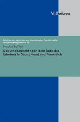 Sattler |  Das Urheberrecht nach dem Tode des Urhebers in Deutschland und Frankreich | Buch |  Sack Fachmedien