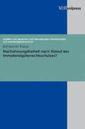 Raue |  Nachahmungsfreiheit nach Ablauf des Immaterialgüterrechtsschutzes? | Buch |  Sack Fachmedien