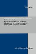 Kettler / Schmidt-Kessel |  Eigentumsvorbehalt und Sicherungsübereignung an beweglichen Sachen im Recht der Russischen Föderation | eBook | Sack Fachmedien