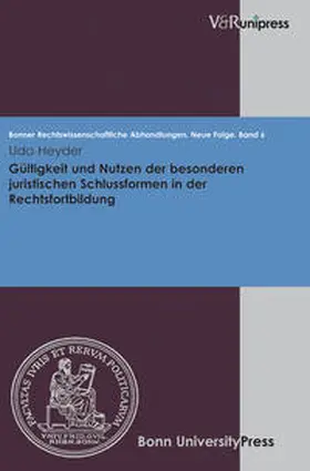 Heyder |  Gültigkeit und Nutzen der besonderen juristischen Schlussformen in der Rechtsfortbildung | Buch |  Sack Fachmedien