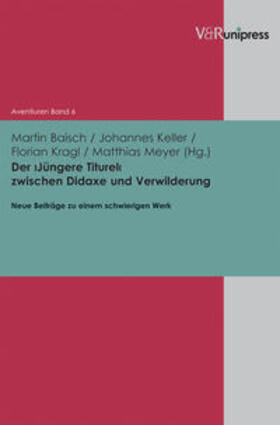 Baisch / Keller / Kragl | Der "Jüngere Titurel" zwischen Didaxe und Verwilderung | Buch | 978-3-89971-615-3 | sack.de
