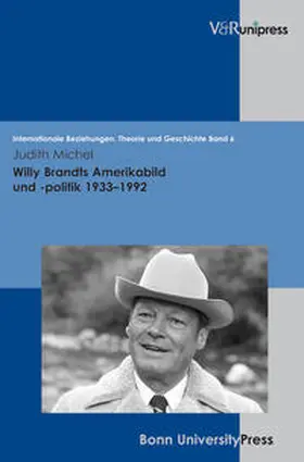 Michel |  Willy Brandts Amerikabild und -politik 1933–1992 | Buch |  Sack Fachmedien