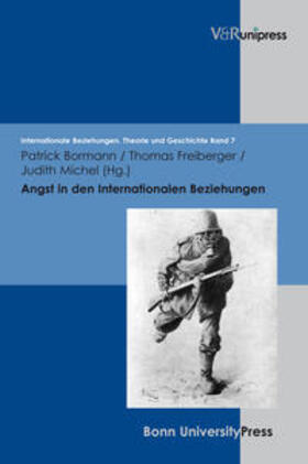 Bormann / Freiberger / Michel | Angst in den Internationalen Beziehungen | Buch | 978-3-89971-631-3 | sack.de