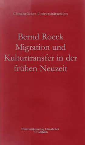 Roeck |  Migration und Kulturtransfer in der frühen Neuzeit | Buch |  Sack Fachmedien