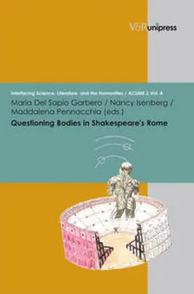 Del Sapio Garbero / Isenberg / Pennacchia |  Questioning Bodies in Shakespeare’s Rome | Buch |  Sack Fachmedien