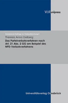 Gelberg |  Das Parteiverbotsverfahren nach Art. 21 Abs. 2 GG am Beispiel des NPD-Verbotsverfahrens | Buch |  Sack Fachmedien