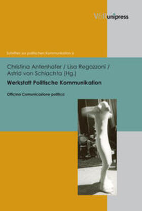 Antenhofer / Regazzoni / von Schlachta | Werkstatt Politische Kommunikation | Buch | 978-3-89971-777-8 | sack.de