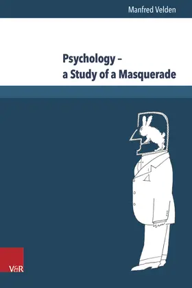 Velden |  Psychology – a Study of a Masquerade | Buch |  Sack Fachmedien