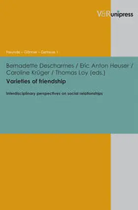 Descharmes / Heuser / Krüger |  Varieties of friendship | Buch |  Sack Fachmedien
