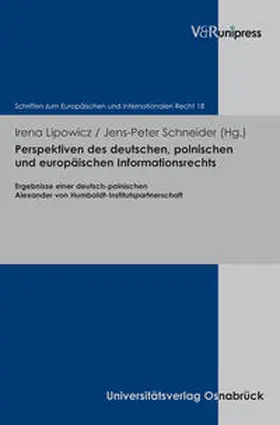 Lipowicz / Schneider | Perspektiven des deutschen, polnischen und europäischen Informationsrechts | Buch | 978-3-89971-808-9 | sack.de