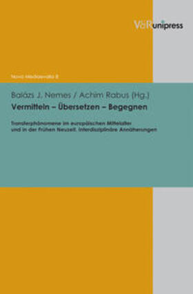 Nemes / Rabus |  Vermitteln - Übersetzen - Begegnen | Buch |  Sack Fachmedien
