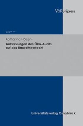 Hölzen | Auswirkungen des Öko-Audits auf das Umweltstrafrecht | Buch | 978-3-89971-832-4 | sack.de