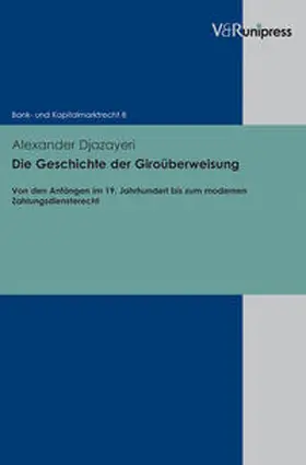 Djazayeri |  Die Geschichte der Giroüberweisung | Buch |  Sack Fachmedien