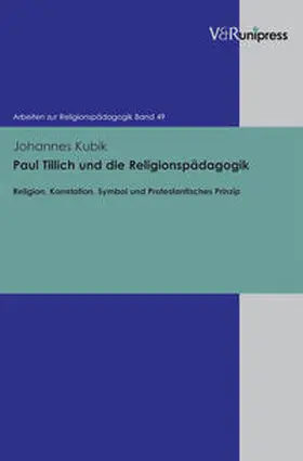 Kubik |  Paul Tillich und die Religionspädagogik | Buch |  Sack Fachmedien