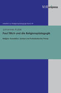 Kubik |  Kubik, J: Paul Tillich und die Religionspädagogik | Buch |  Sack Fachmedien