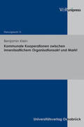 Klein |  Kommunale Kooperationen zwischen innerstaatlichem Organisationsakt und Markt | Buch |  Sack Fachmedien