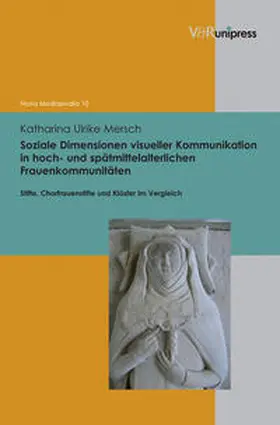 Mersch |  Soziale Dimensionen visueller Kommunikation in hoch- und spätmittelalterlichen Frauenkommunitäten | Buch |  Sack Fachmedien