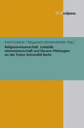 Kubicki / Lönnendonker |  Religionswissenschaft, Judaistik, Islamwissenschaft und Neuere Philologien an der Freien Universität Berlin | Buch |  Sack Fachmedien