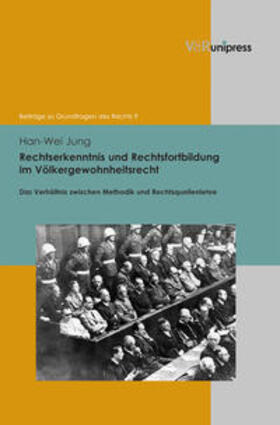 Jung |  Jung, H: Rechtserkenntnis und Rechtsfortbildung im Völkergew | Buch |  Sack Fachmedien