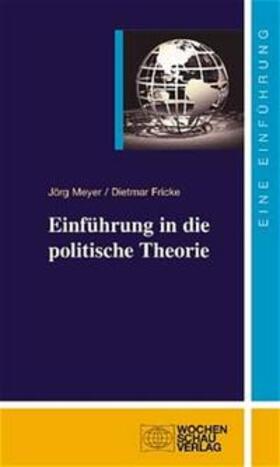 Fricke / Meyer |  Einführung in die politische Theorie | Buch |  Sack Fachmedien