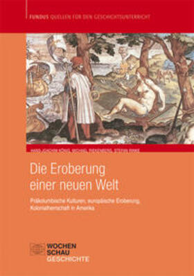 König / Riekenberg / Rinke | Die Eroberung einer Neuen Welt | Buch | 978-3-89974-210-7 | sack.de