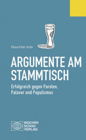 Hufer | Argumente am Stammtisch | Buch | 978-3-89974-245-9 | sack.de