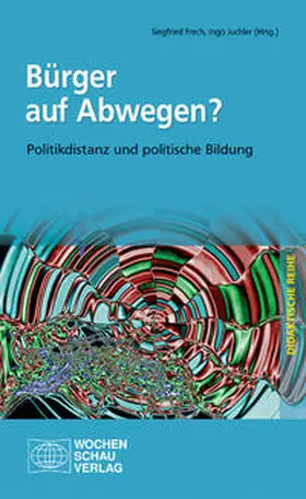 Frech / Juchler |  Bürger auf Abwegen? | Buch |  Sack Fachmedien
