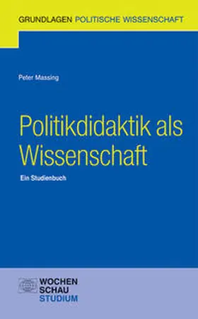 Massing |  Politikdidaktik als Wissenschaft | Buch |  Sack Fachmedien