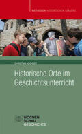 Kuchler |  Historische Orte im Geschichtsunterricht | Buch |  Sack Fachmedien