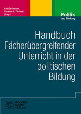 Deichmann / Tischner |  Handbuch Fächerübergreifender Unterricht in der politischen | Buch |  Sack Fachmedien