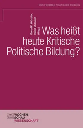 Widmaier / Overwien |  Was heißt heute kritische politische Bildung? | Buch |  Sack Fachmedien
