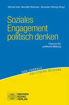 Widmaier / Wohnig / Götz |  Soziales Engagement politisch denken | Buch |  Sack Fachmedien