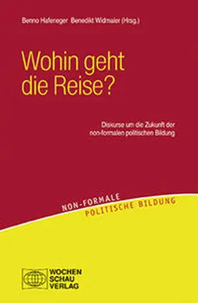 Hafeneger / Widmaier |  Wohin geht die Reise? | Buch |  Sack Fachmedien