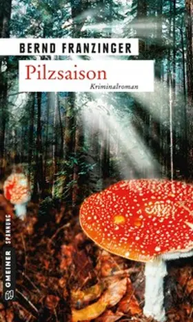 Franzinger |  Franzinger, B: Pilzsaison | Buch |  Sack Fachmedien