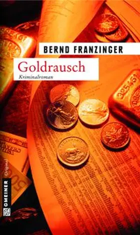 Franzinger | Goldrausch | Buch | 978-3-89977-609-6 | www.sack.de