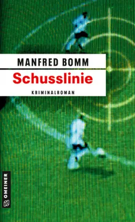 Bomm |  Schusslinie | Buch |  Sack Fachmedien