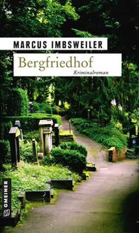 Imbsweiler | Bergfriedhof | Buch | 978-3-89977-742-0 | www.sack.de