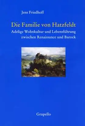 Friedhoff |  Die Familie von Hatzfeldt | Buch |  Sack Fachmedien
