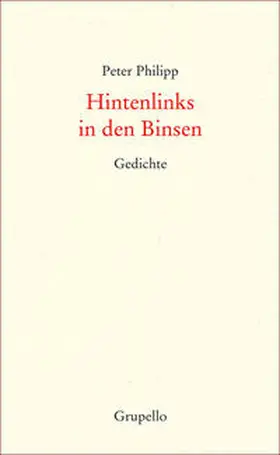 Philipp |  Hintenlinks in den Binsen | Buch |  Sack Fachmedien