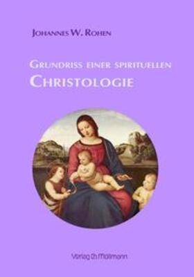 Rohen | Grundriss einer spirituellen Christologie | Buch | 978-3-89979-255-3 | sack.de