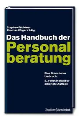 Füchtner / Wegerich |  Das Handbuch der Personalberatung | Buch |  Sack Fachmedien